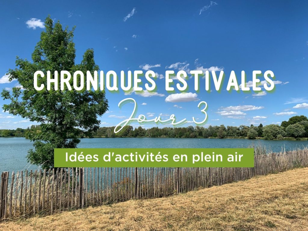 Chroniques estivales - jour 3